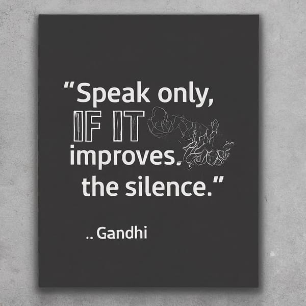 Speak Only If It Improves Upon the Silence: Leadership Lessons from Jeff Bezos and Gandhi